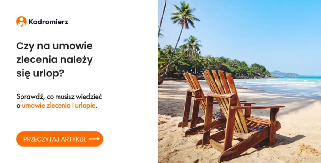 Urlop na zleceniu? Z mocy prawa nie, ale możesz go wynegocjować!