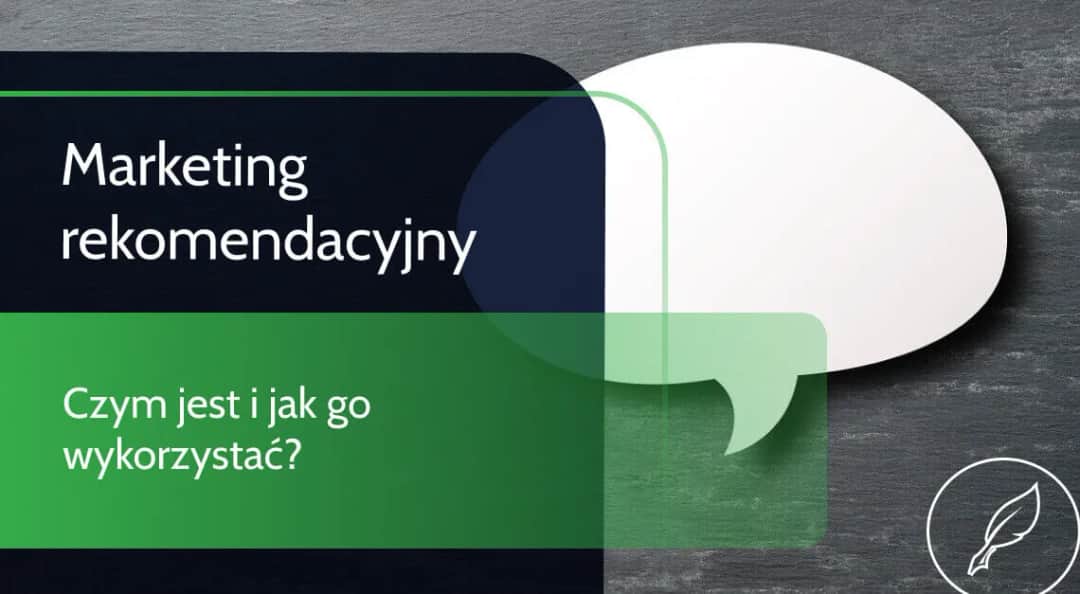 Marketing rekomendacyjny: Klucz do zaufania i wzrostu firmy?